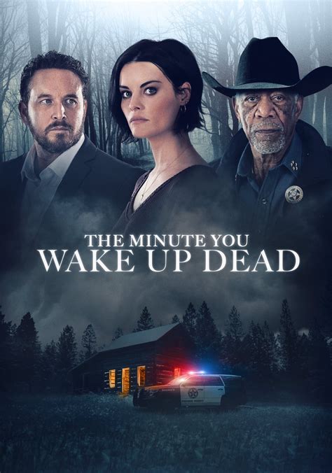 The Minute You Wake up Dead streaming online .